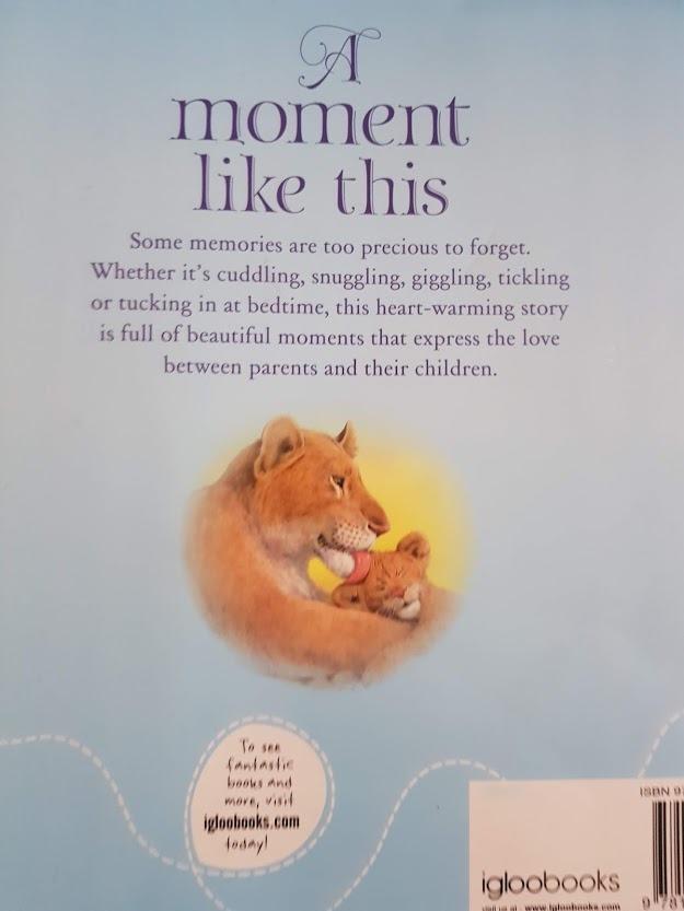 A Moment Like This : A Story of Love Between Parent and Child Like New Recuddles.ch (6192913612985)