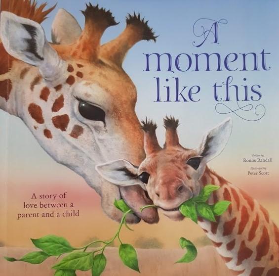A Moment Like This : A Story of Love Between Parent and Child Like New Recuddles.ch  (6192913612985)