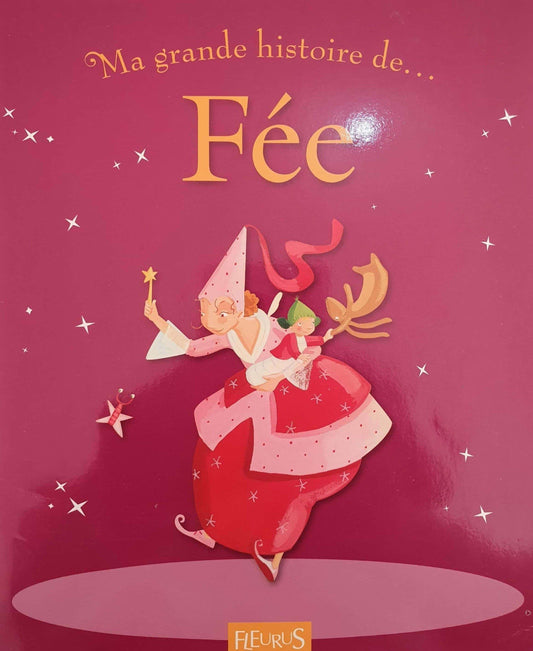 Ma grande histoire de Fée Like New Not Applicable  (6075335213241)